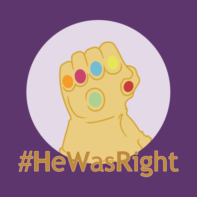 #HeWasRight by GrimmTheBeast