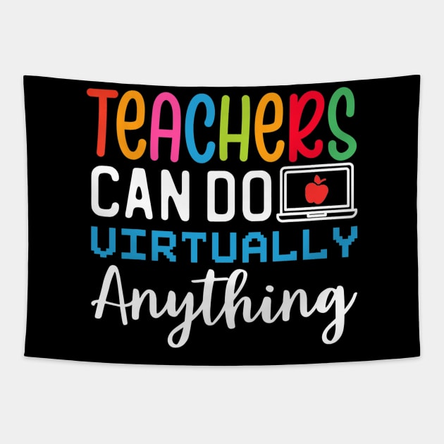 Online Class Teacher Gift Teachers Can Do Virtually Anything Tapestry by FONSbually