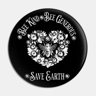 Floral Heart with Bee and quote ispirational, Save Earth, monocolor, motivational, save the bee Pin