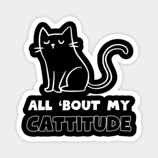 Cattitude: Cute Cat With Attitude Magnet