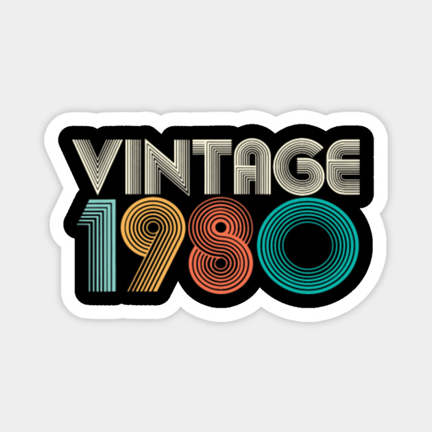 Vintage Bday 1980 40th Birthday Gift Ideas Men Women Him Her Vintage 1980 Magnes Teepublic Pl