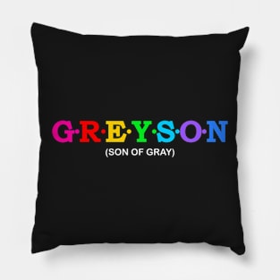 Greyson  - Son of Gray. Pillow