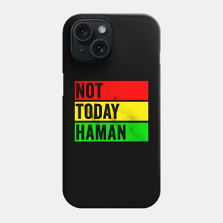 Not Today Haman Phone Case
