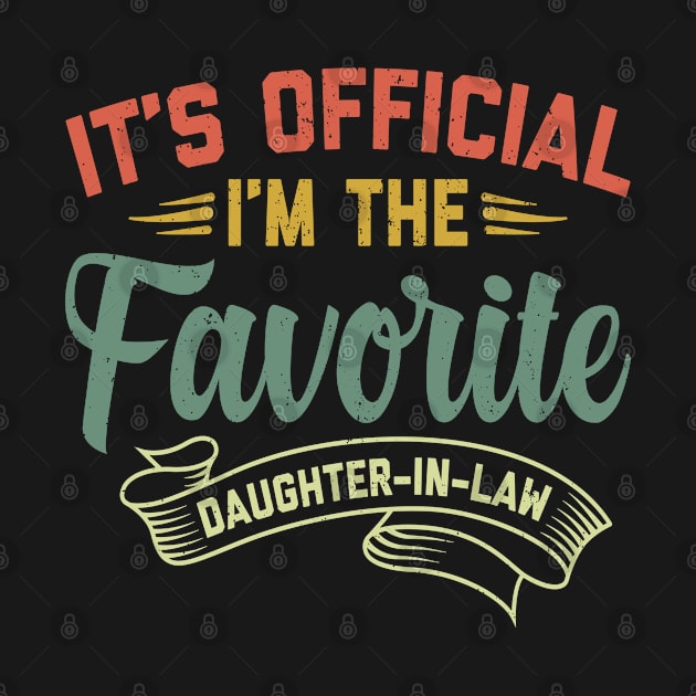 I'm The Favorite Daughter-In-Law | Gift Idea Funny by Streetwear KKS