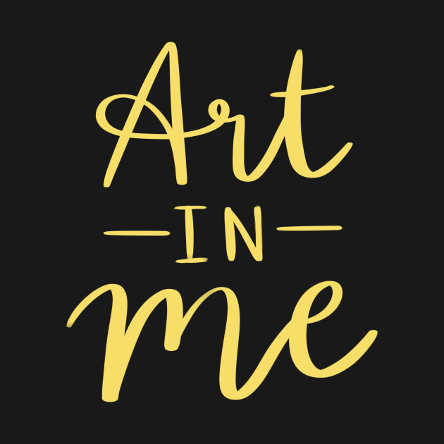 Art in Me by cloudhead_artspace