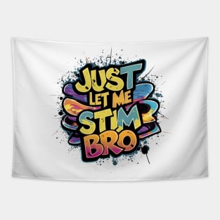 Just Let Me Stim Bro, Graffiti Design Tapestry