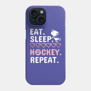 Eat Sleep Hockey Repeat Phone Case