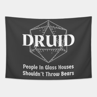 "People In Glass Houses Shouldn't Throw Bears" Druid Class Print Tapestry