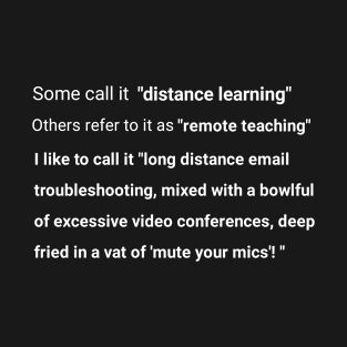 Distance Teaching T-Shirt