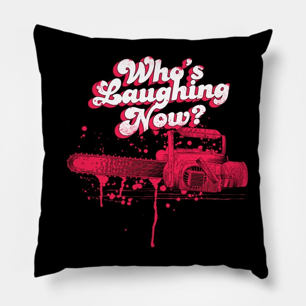 Who's Laughing Now Pillow by technofaze