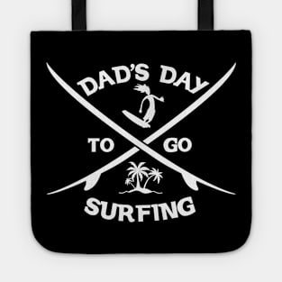 DAD'S DAY TO GO SURFING Tote