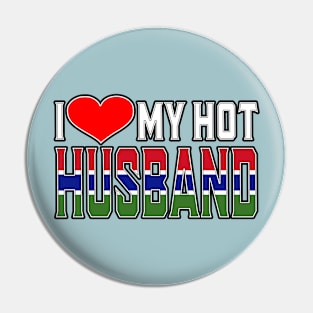 I Love My Hot Gambian Husband Pin