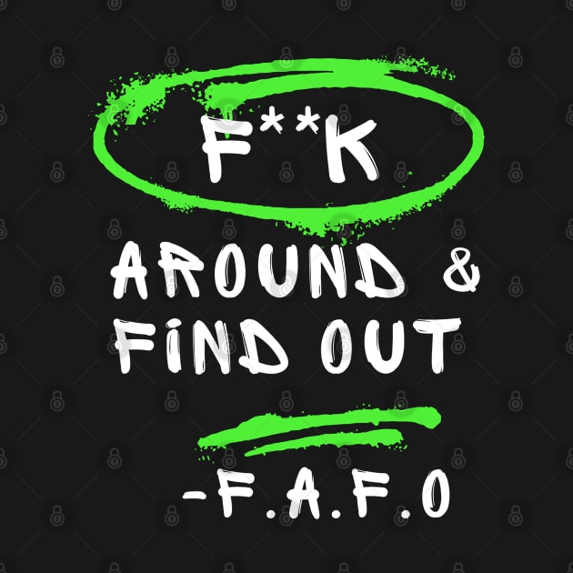 FAFO Around And Find Out Buddy by Dippity Dow Five