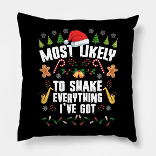 Most Likely To Shake Everything I've Got Pillow