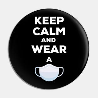 Keep calm and wear a mask, Pin