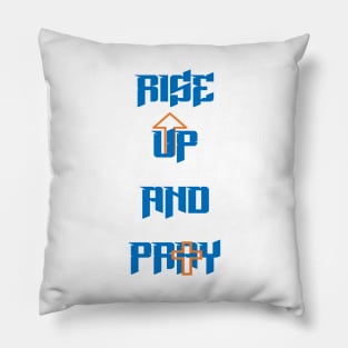 Rise up and Pray Pillow