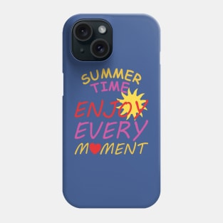 summertime - enjoy every moment Phone Case