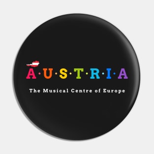 Austria, The Musical Centre of Europe (Flag Version) Pin