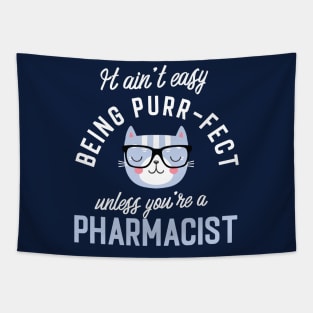 Pharmacist Cat Lover Gifts - It ain't easy being Purr Fect Tapestry