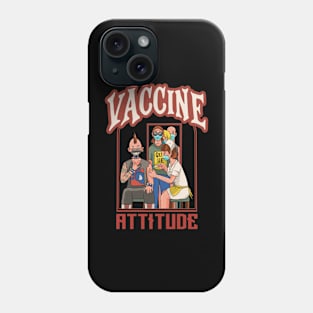 Vaccine Attitude Phone Case