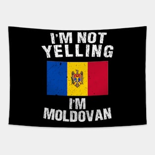 I'm Not Yelling I'm moldovan Tapestry