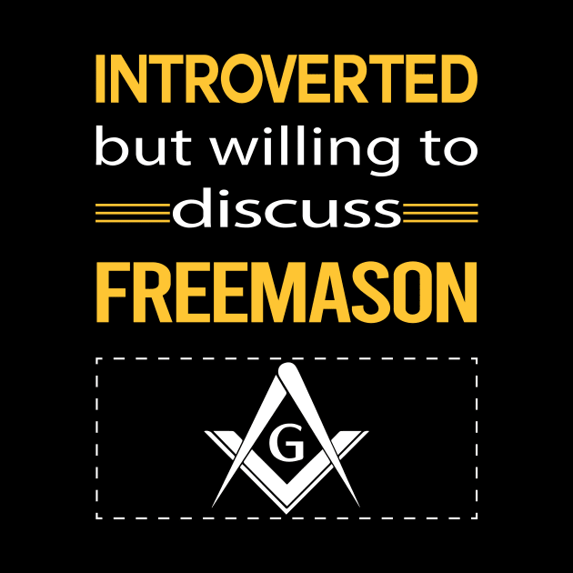 Funny Introverted Freemason Freemasonry Masonry Masonic Mason Stonemason Illuminati by relativeshrimp