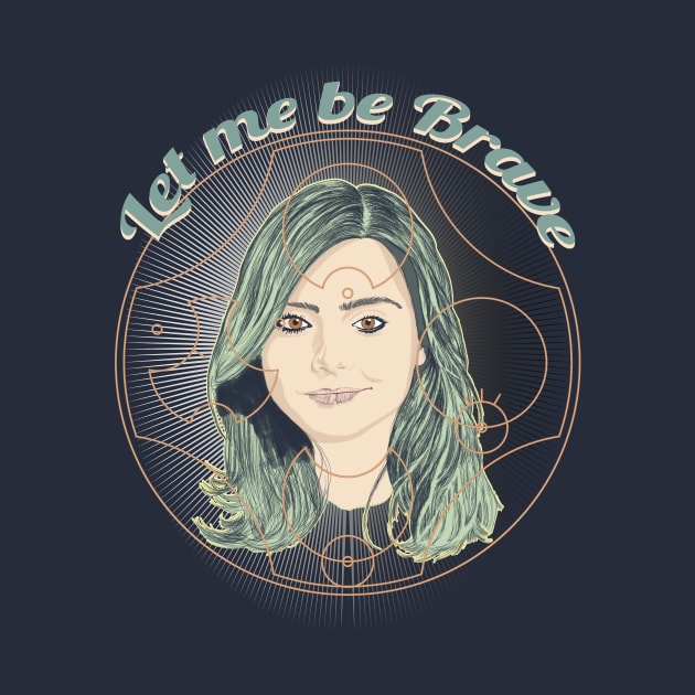 LET ME BE BRAVE by KARMADESIGNER T-SHIRT SHOP