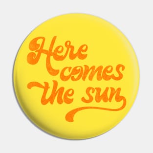 Here Comes The Sun Pin