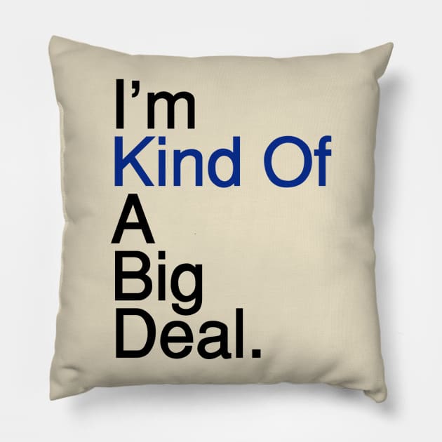 Kind of a Big Deal Pillow by fiddleandtwitch