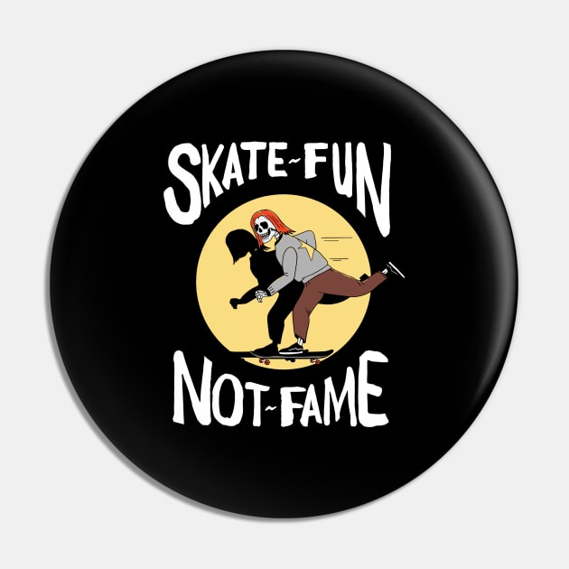 Skate for fun Pin by holeymoleymerch