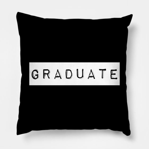 Graduate (Graduation Day) white Pillow by Inspire Enclave