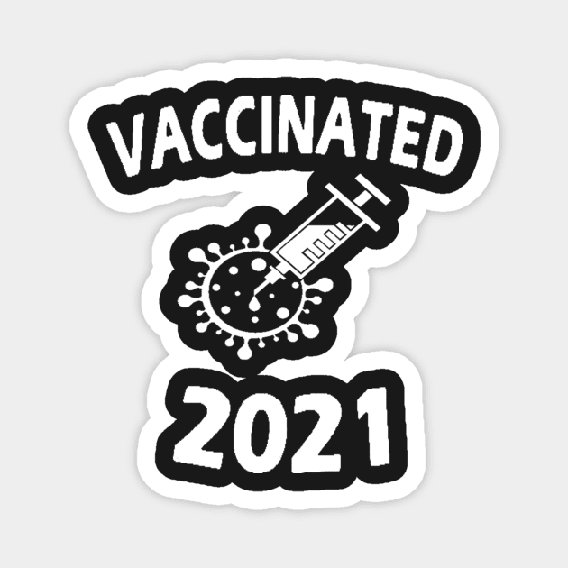 I'am vaccinated 2021 shirt Magnet by Tee Shop