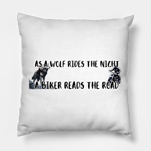 As A Wolf Rides The Night, A Biker Reads The Road - Rider Pillow