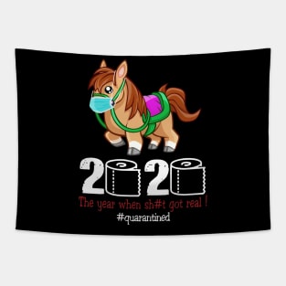 Horse 2020 The year when shit got real Tapestry