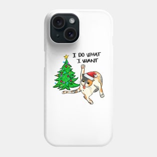 I Do What I want Christmas Cat Phone Case