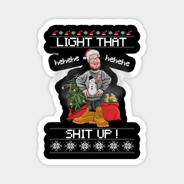 Light that shit up (Seth Rogen) Magnet by Literally Me