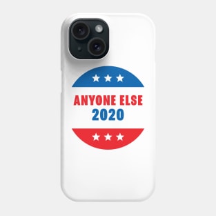 Anyone Else 2020 Phone Case