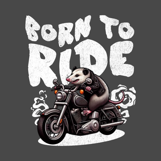 Possum Biker "Born to Ride" | Funny Motorcycle by Critter Chaos