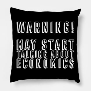 May Start Talking About Economics Economist Economy Degree Student Pillow
