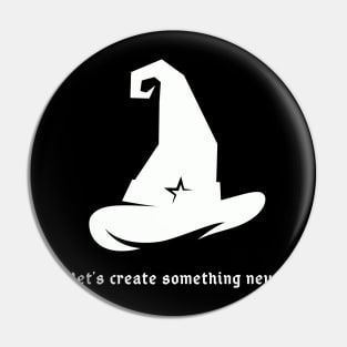 Let's Create Something New Pin