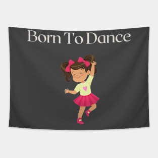 Born to Dance Tapestry