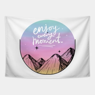 enjoy every moment in the nature mountain aesthetic design Tapestry