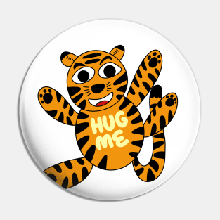 Hug me, Tiger Pin