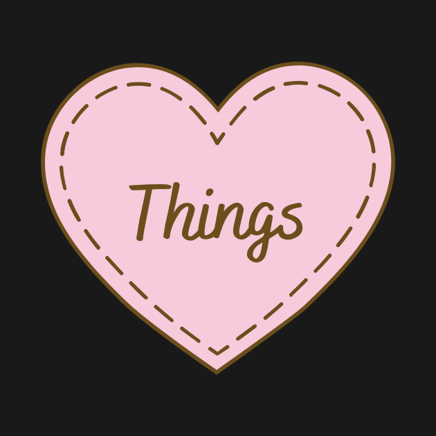 I Love Things Simple Heart Design by Word Minimalism