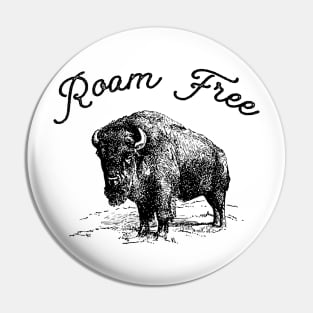 Roam Free Pin