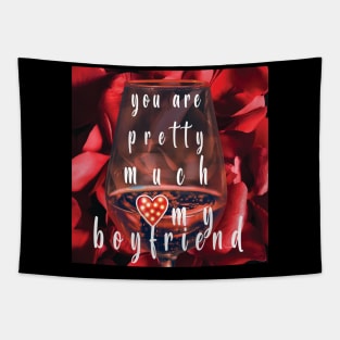 You Are Pretty Much My Favorite Boyfriend Tapestry