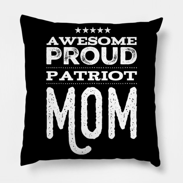 Awesome Proud Patriot Mom Patriotic Pillow by Inspire Enclave