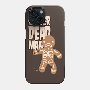 Ginger Dead Man Phone Case