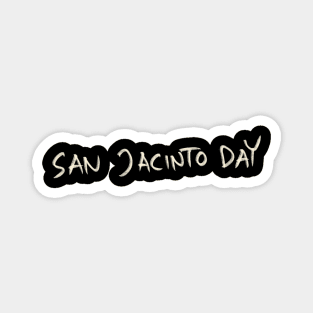 San Jacinto Day Magnet