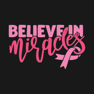 believe in miracles T-Shirt